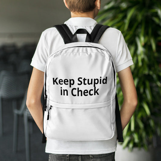 Keep Stupid in Check Backpack